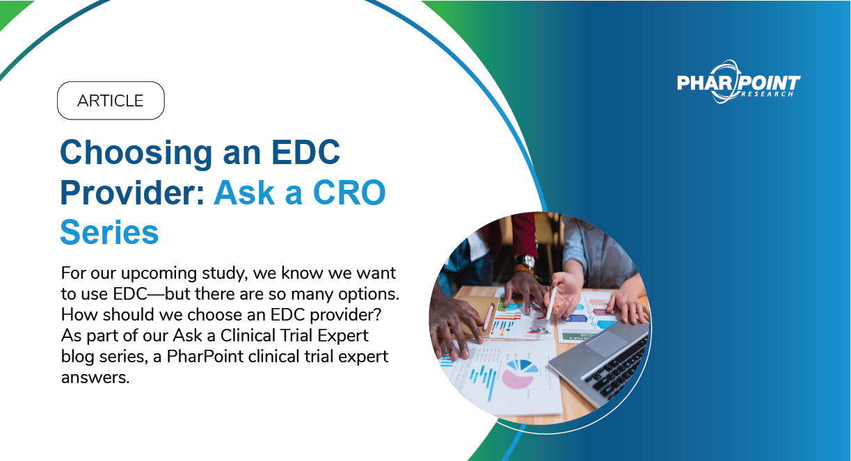 Choosing an EDC Provider Ask a CRO Series