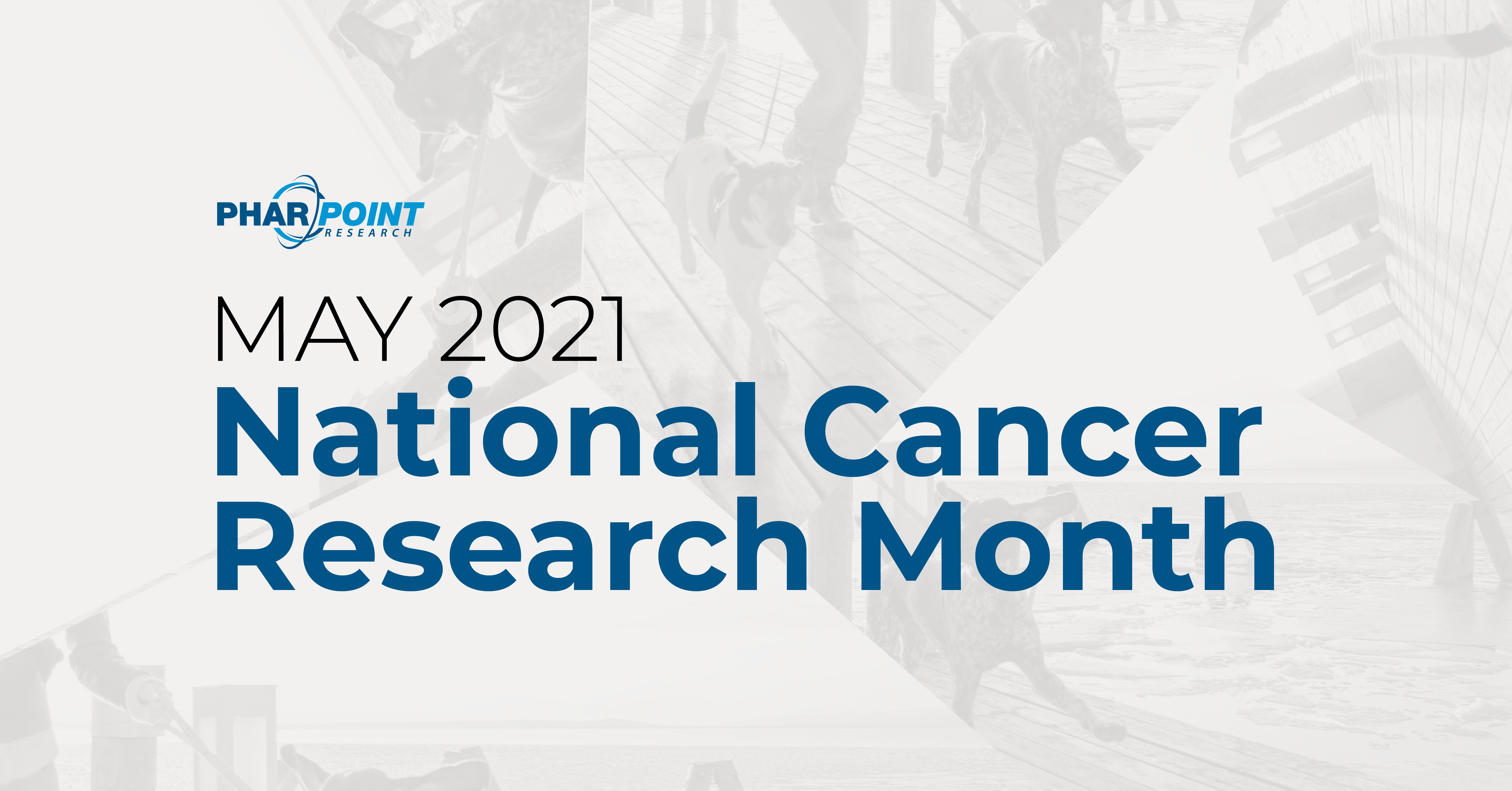 National Cancer Research Month 2021 PharPoint Research CRO