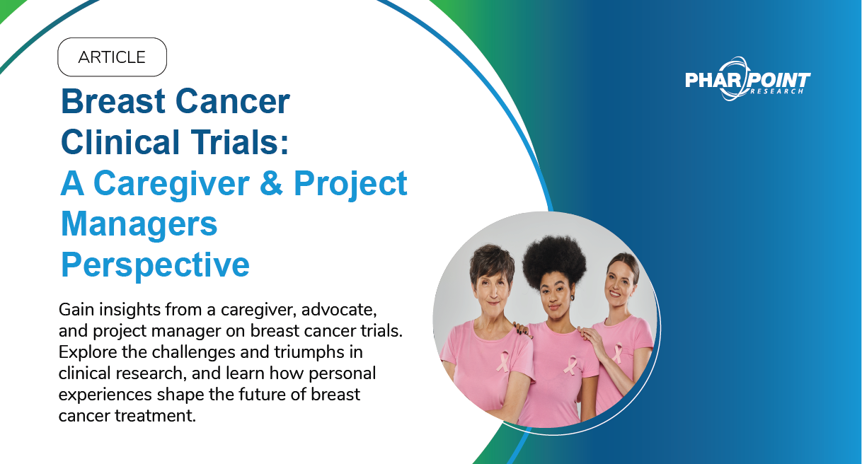 Breast Cancer Clinical Trials A Caregiver & Project Managers Perspective