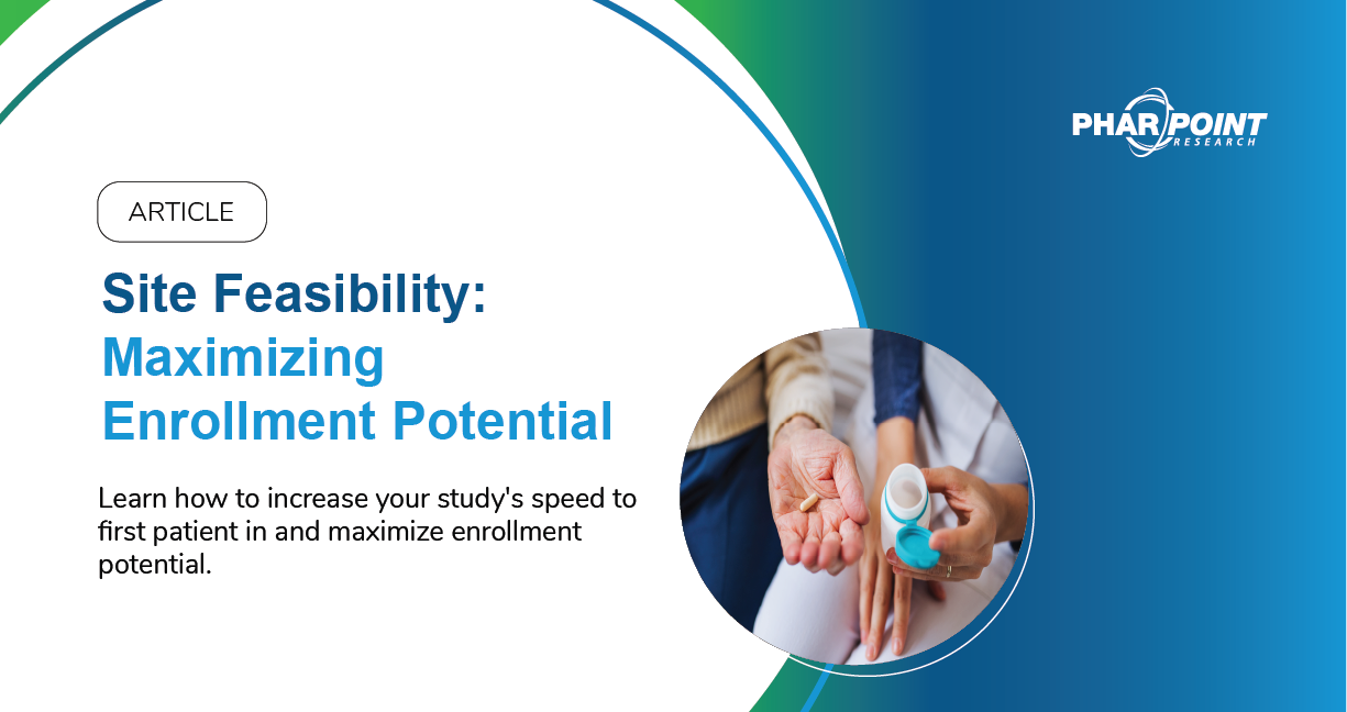 Site Feasibility: Maximizing Enrollment Potential