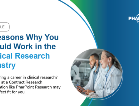 3 Reasons Why You Should Work in the Clinical Research Industry