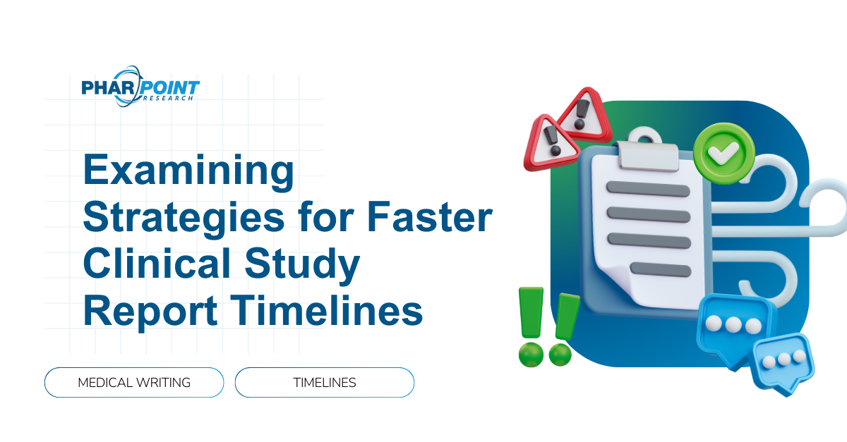 Examining Strategies for Faster Clinical Study Report Timelines