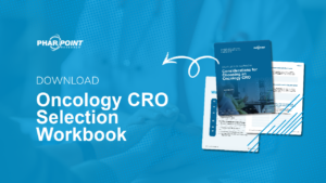 Considerations for Choosing an Oncology CRO (Downloadable Workbook)